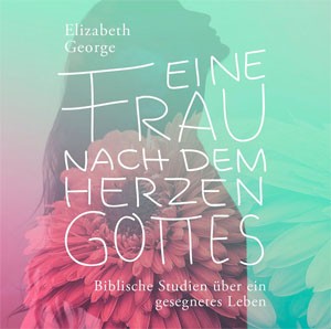 Eine Frau nach dem Herzen Gottes - Hörbuch (MP3)